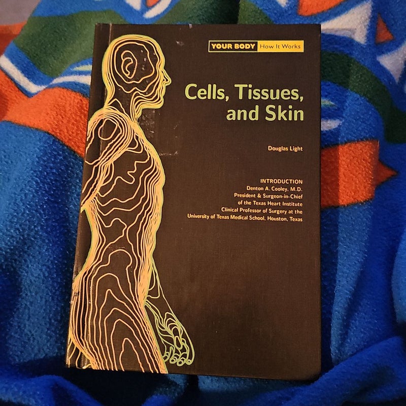 Cells, Tissue, and Skin*