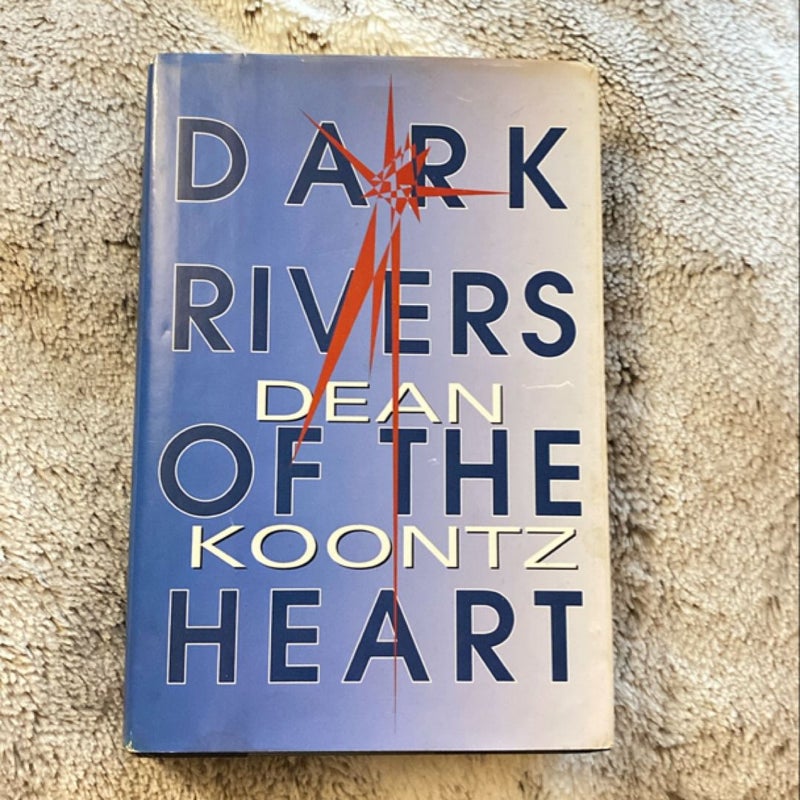 Dark Rivers of the Heart