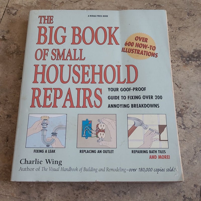 The Big Book of small HouseHold Repairs