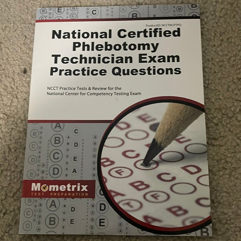 National Certified Phlebotomy Technician Exam Practice Questions