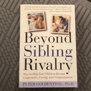 Beyond Sibling Rivalry