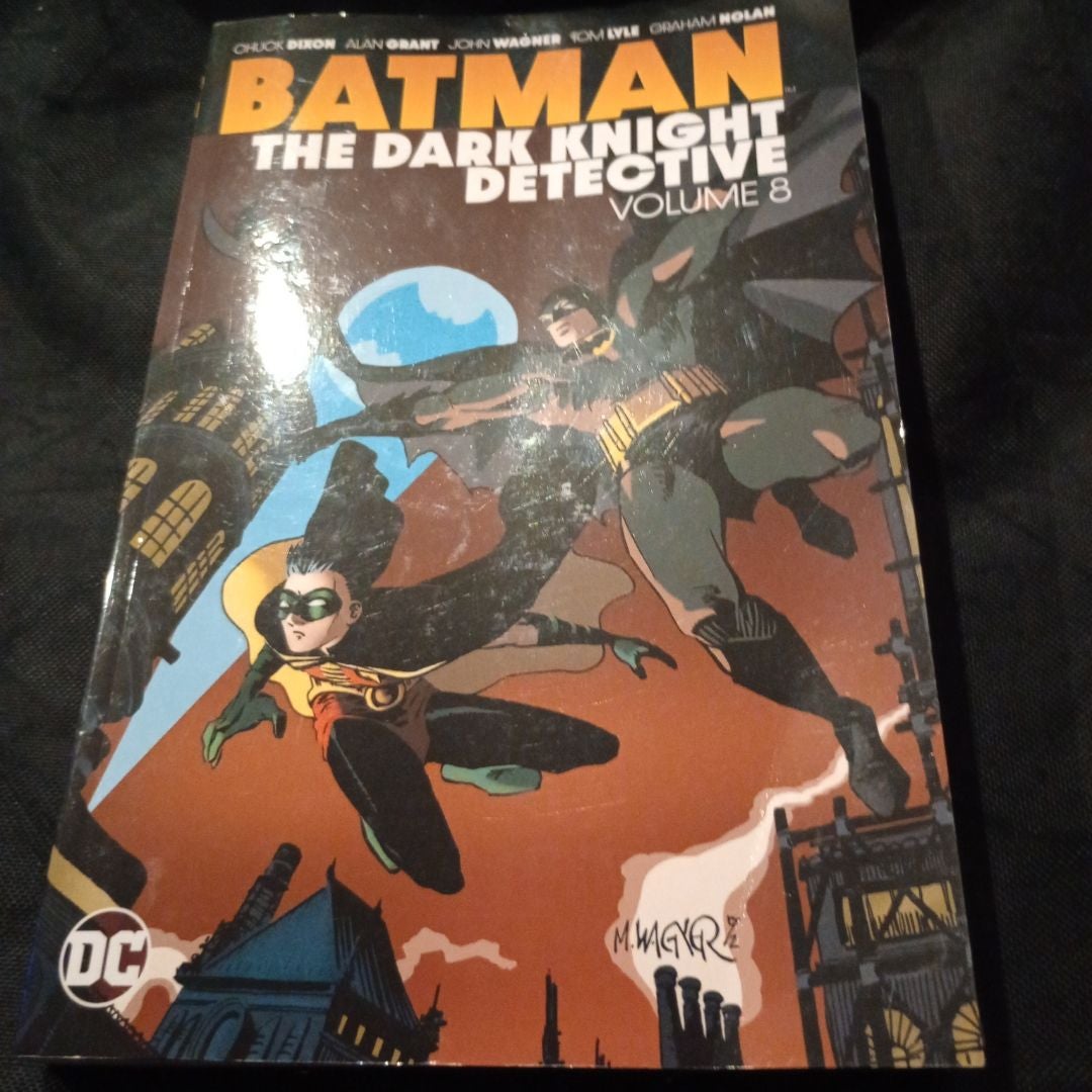 Batman: the Dark Knight Detective Vol. 8 by Chuck Dixon