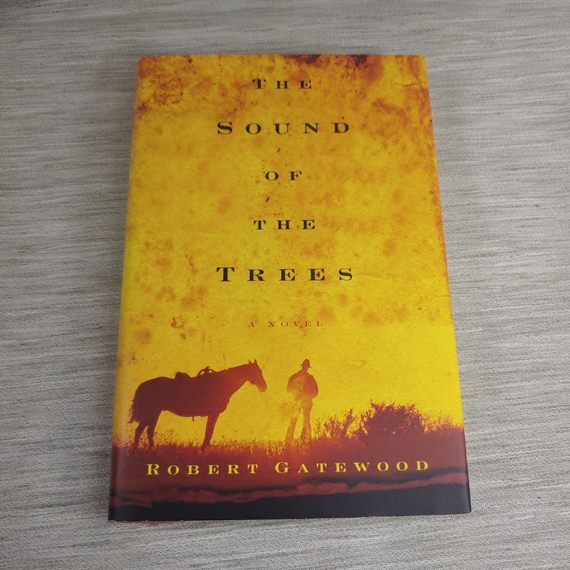 The Sound of the Trees (First ed)