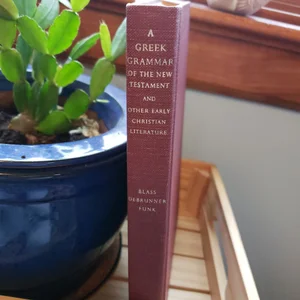 Greek Grammar of the New Testament and Other Early Christian Literature