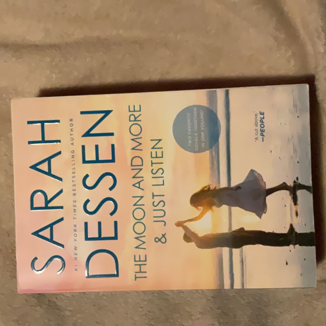 The Moon and More and Just Listen