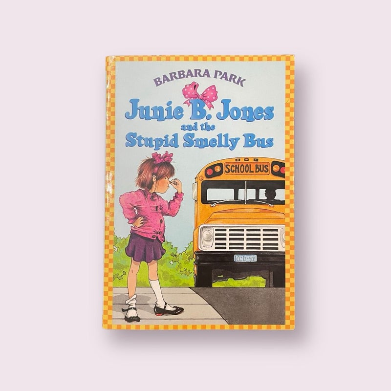 Junie B. Jones and the Stupid Smelly Bus