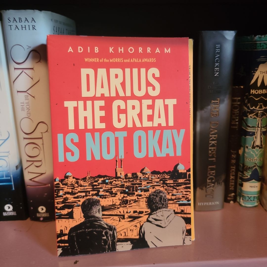 Darius the Great Is Not Okay