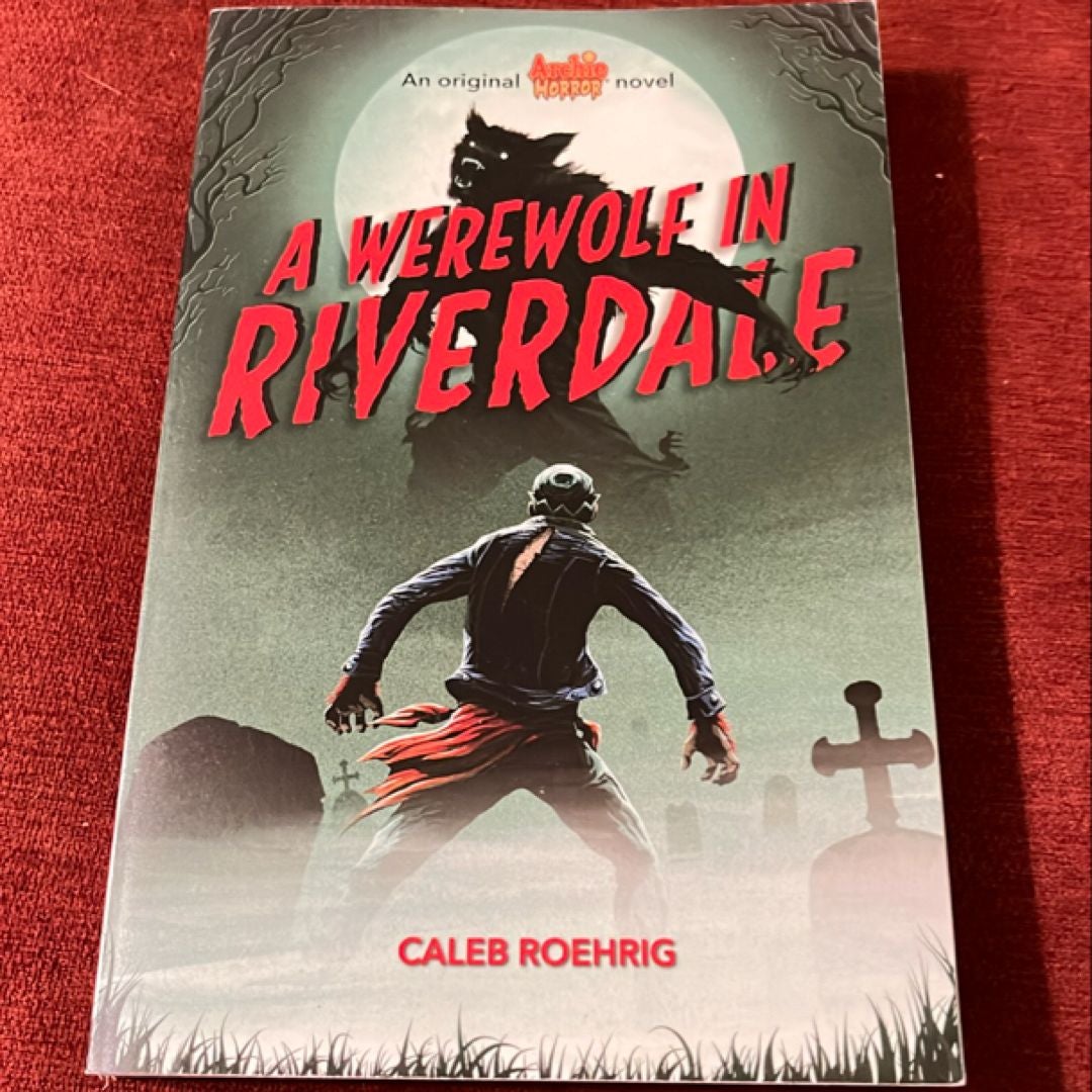 A Werewolf in Riverdale (Archie Horror, Book 1)