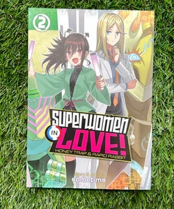 Superwomen in Love! Honey Trap and Rapid Rabbit Vol. 2