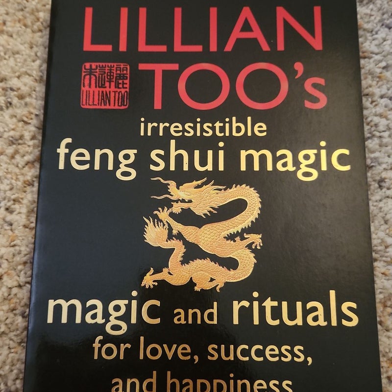 Lillian Too Irresistible Feng Shui Magic