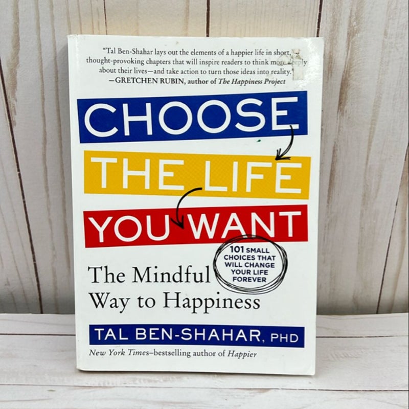 Choose the Life You Want