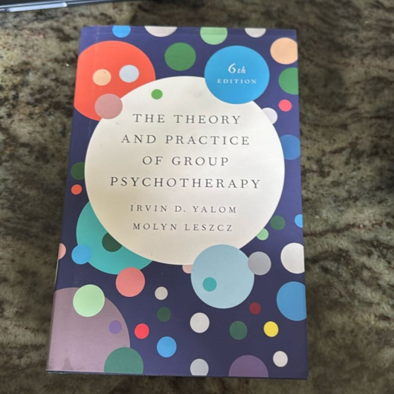 The Theory and Practice of Group Psychotherapy (Revised)