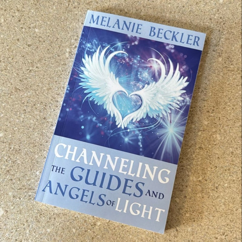 Channeling the Guides and Angels of Light