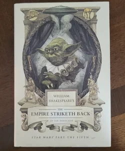 William Shakespeare's the Empire Striketh Back