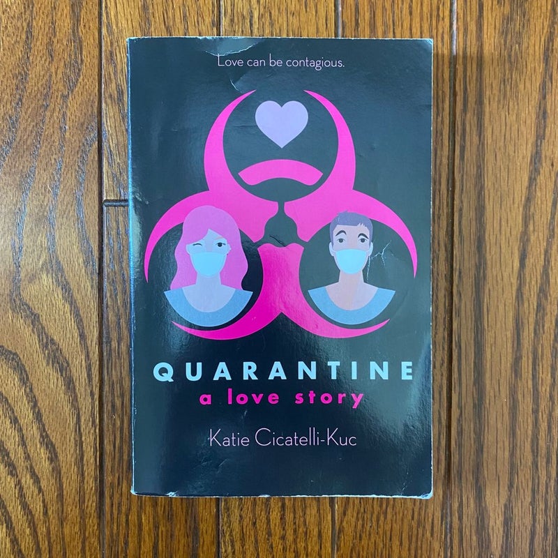 Quarantine: a Love Story