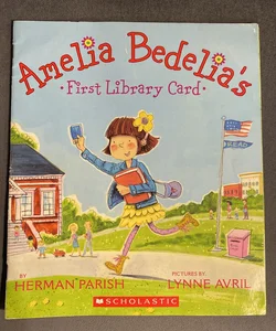 Amelia Bedelia’s First Library Card