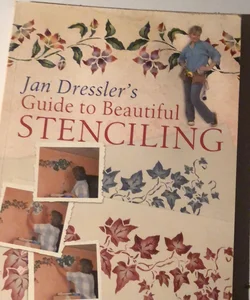 Jan Dressler’s guide to beautiful stenciling