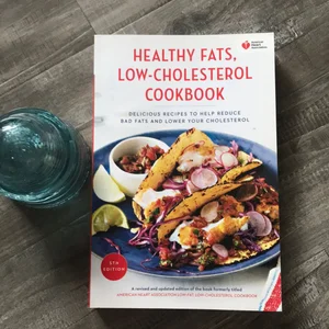 American Heart Association Healthy Fats, Low-Cholesterol Cookbook