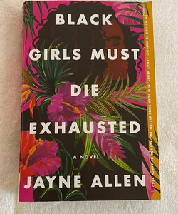 Black Girls Must Die Exhausted