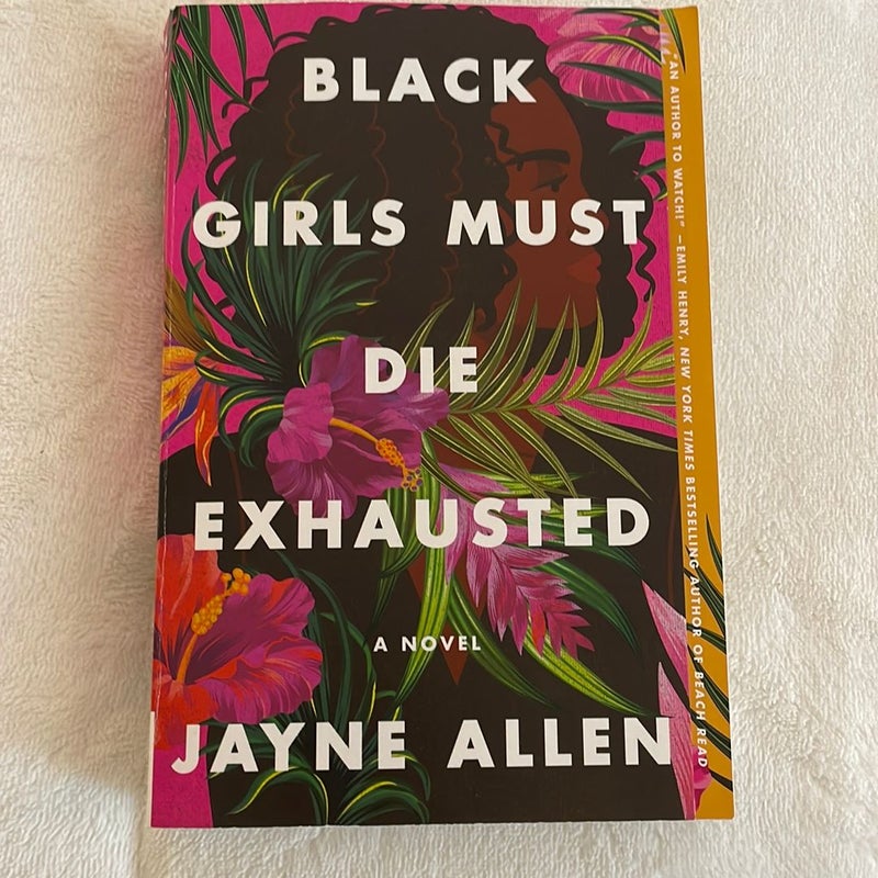 Black Girls Must Die Exhausted