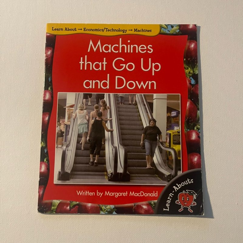 Machines That Go up and Down by