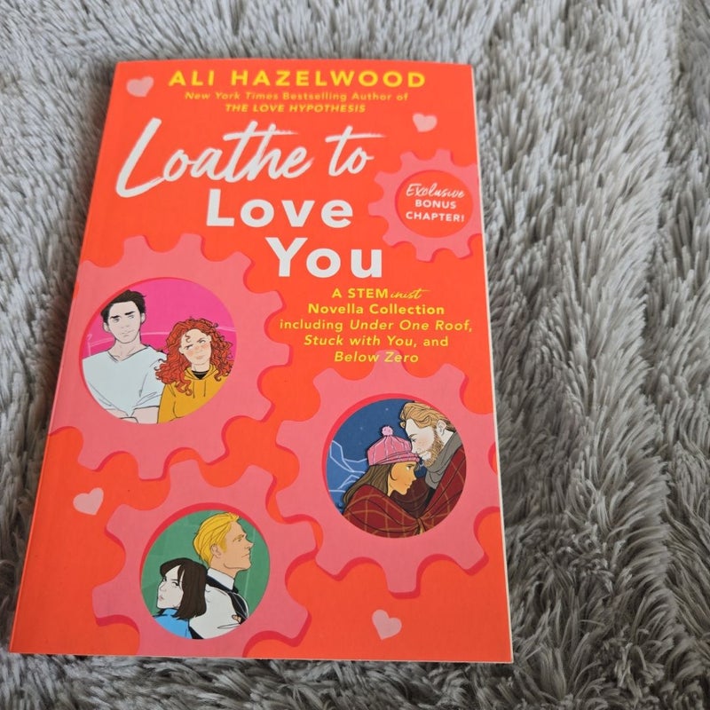 Loathe to Love You