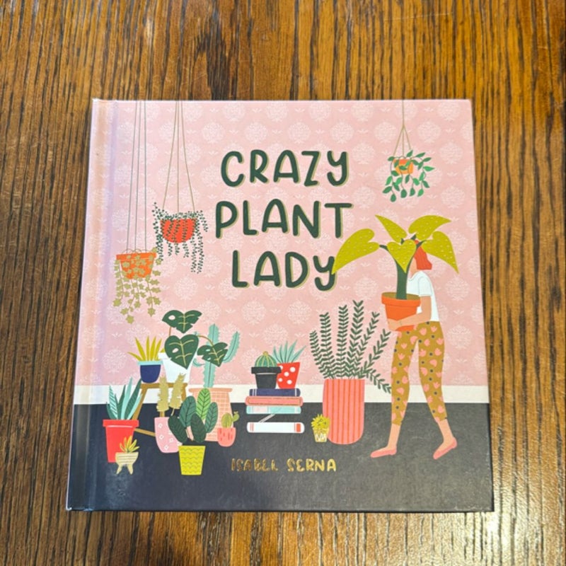 Crazy Plant Lady