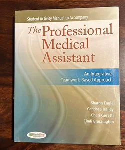 Pkg: the Professional Medical Assistant + Prof Med Asst Student Activity Manual + MA Notes 2e