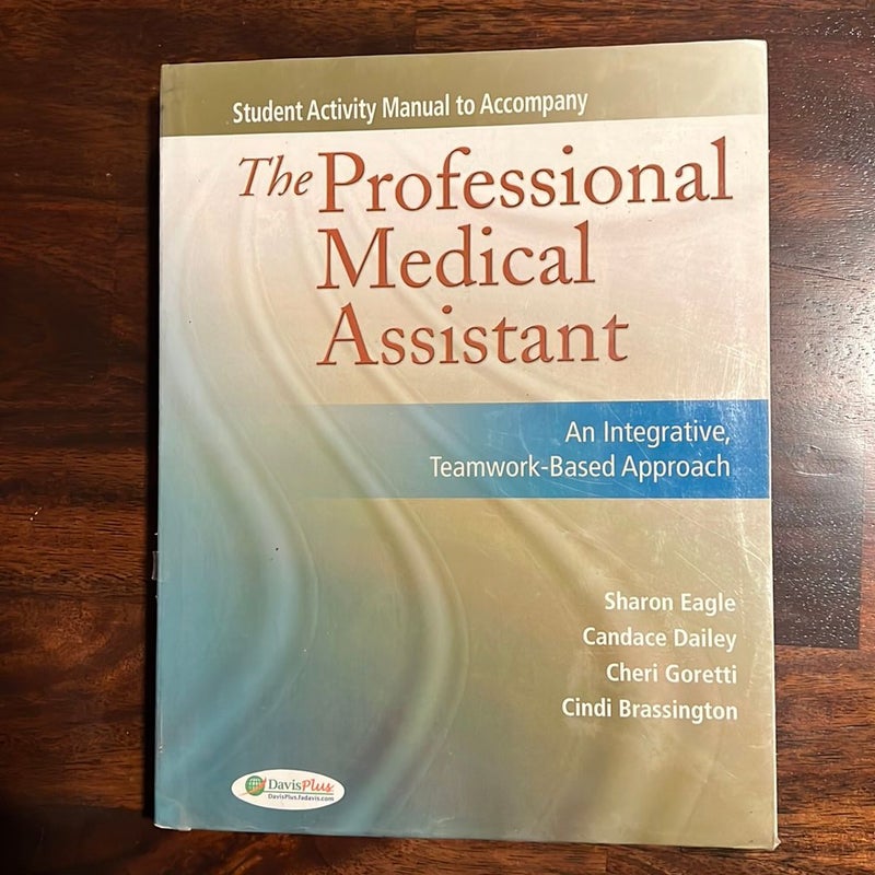 Pkg: the Professional Medical Assistant + Prof Med Asst Student Activity Manual + MA Notes 2e