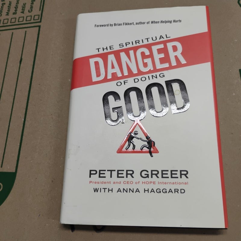 The Spiritual Danger of Doing Good