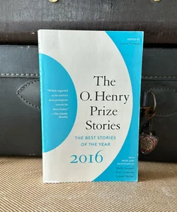 The O. Henry Prize Stories 2016