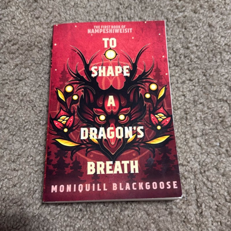 To Shape a Dragon's Breath