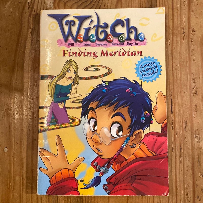 W. I. T. C. H. Chapter Book: Finding Meridian - Book #3