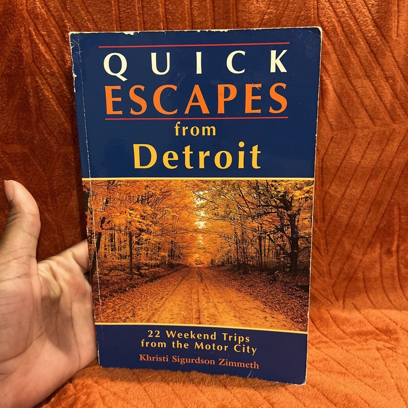 Quick Escapes from Detroit