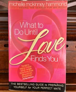 What to Do until Love Finds You