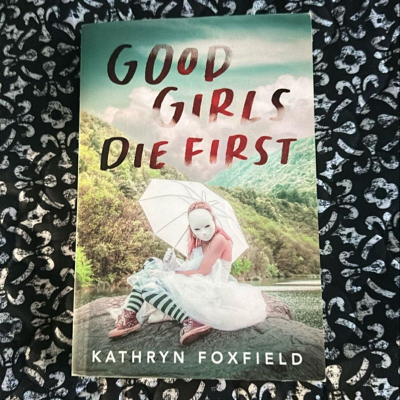 Good Girls Die First