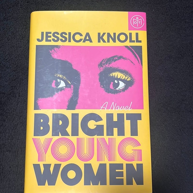Bright Young Women: A Novel [Book]