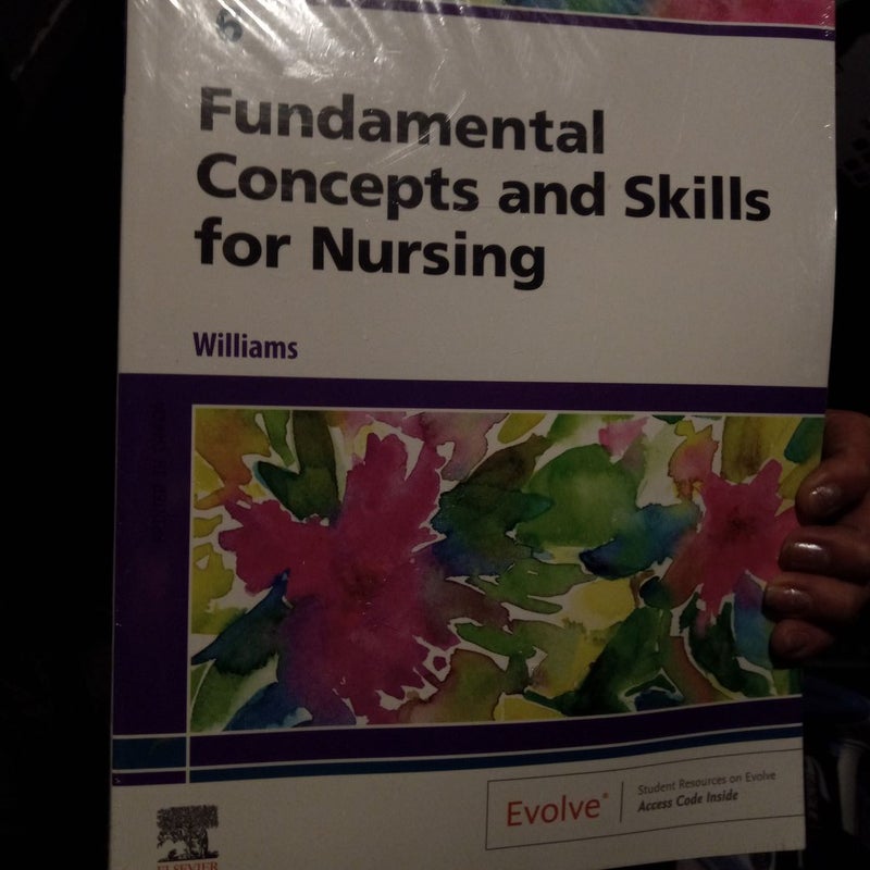 Fundamental Concepts and Skills for Nursing