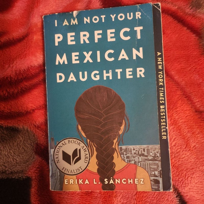 I Am Not Your Perfect Mexican Daughter