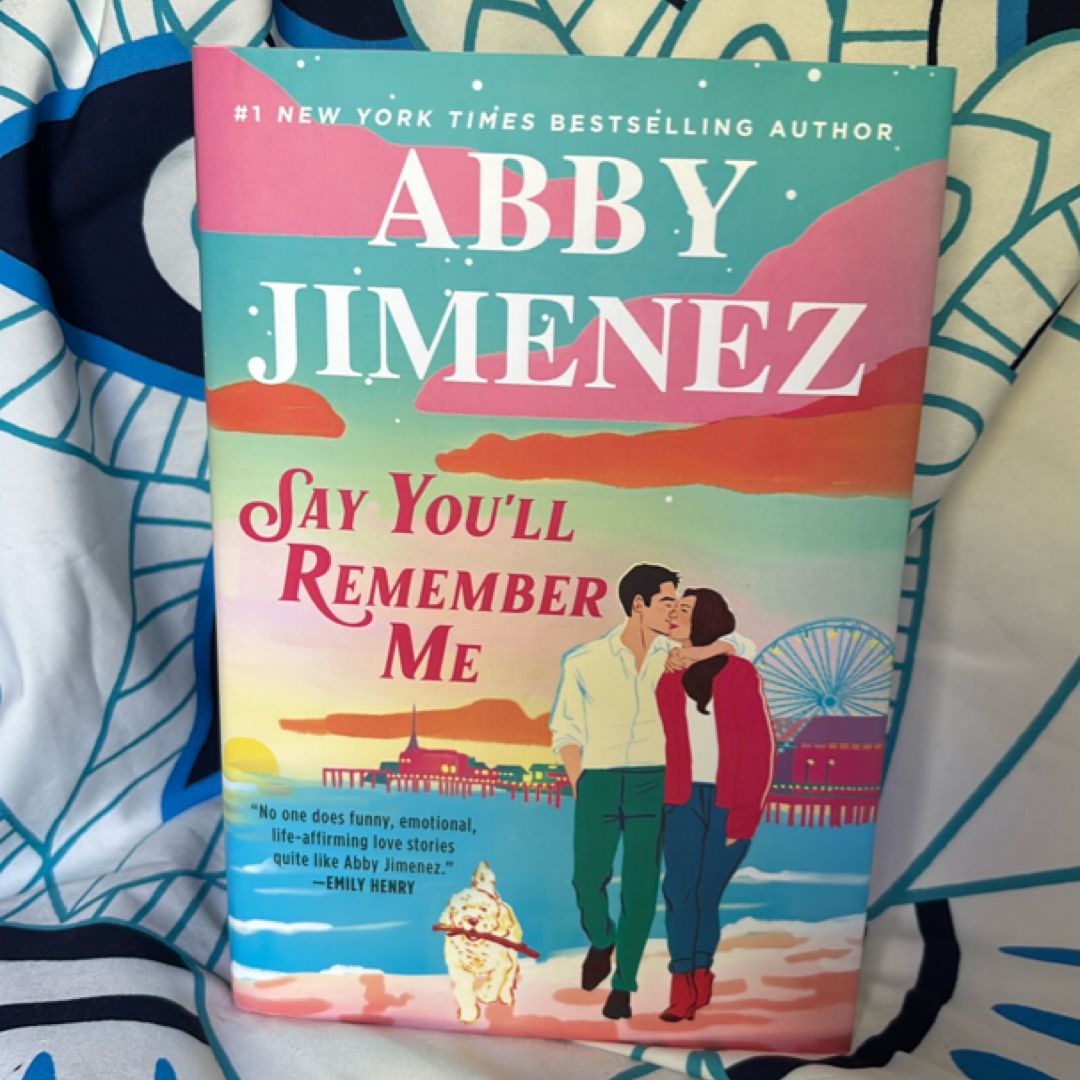 Say You’ll Remember Me