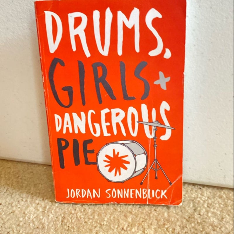 Drums, Girls, and Dangerous Pie