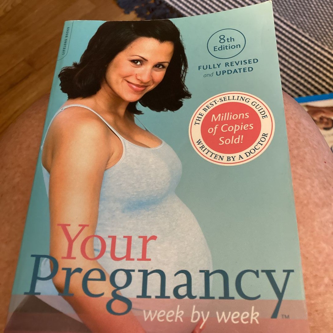 Your Pregnancy Week by Week, 8th Edition