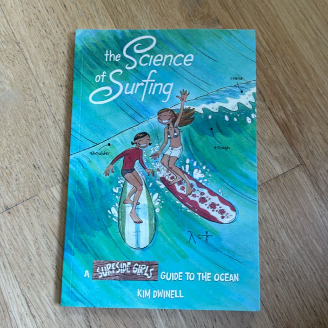 The Science of Surfing: a Surfside Girls Guide to the Ocean