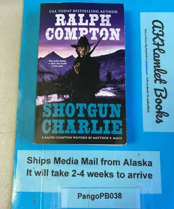 Ralph Compton Shotgun Charlie