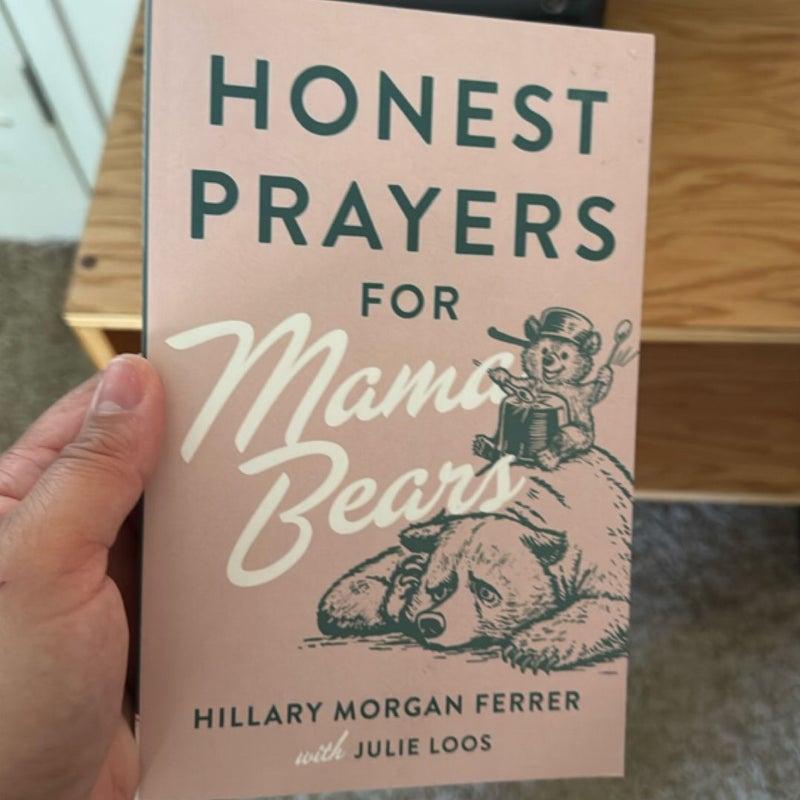 Honest Prayers for Mama Bears
