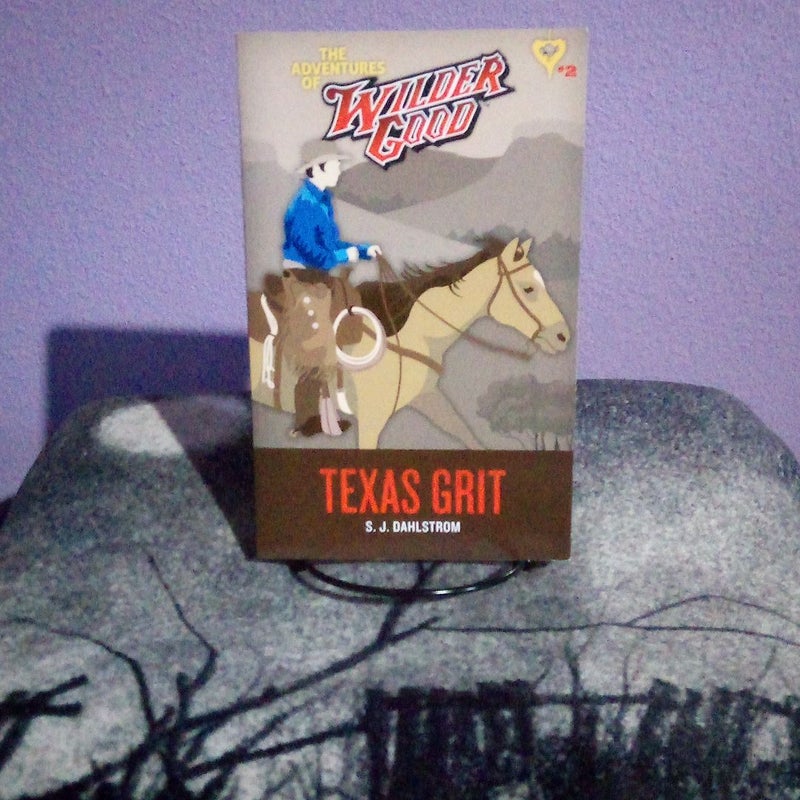 Texas Grit: the Adventures of Wilder Good #2