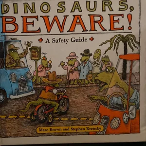 Dinosaurs Beware!