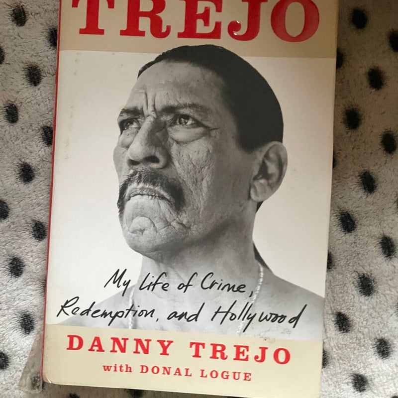 Trejo : My Life of Crime, Redemption, and Hollywood