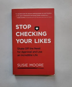 Stop Checking Your Likes