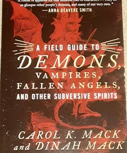 A Field Guide to Demons, Vampires, Fallen Angels Other Subversive Spirits